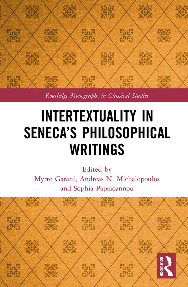 Intertextuality in Senecas Philosophical Writings This volume is the first - photo 1