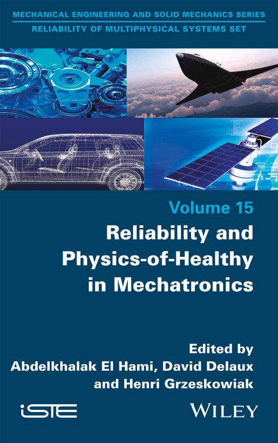 Reliability of Multiphysical Systems Set coordinated by Abdelkhalak El Hami - photo 1