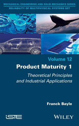 Franck Bayle Product Maturity, Volume 1: Theoretical Principles and Industrial Applications
