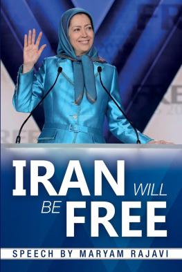 Maryam Rajavi - Iran Will Be Free