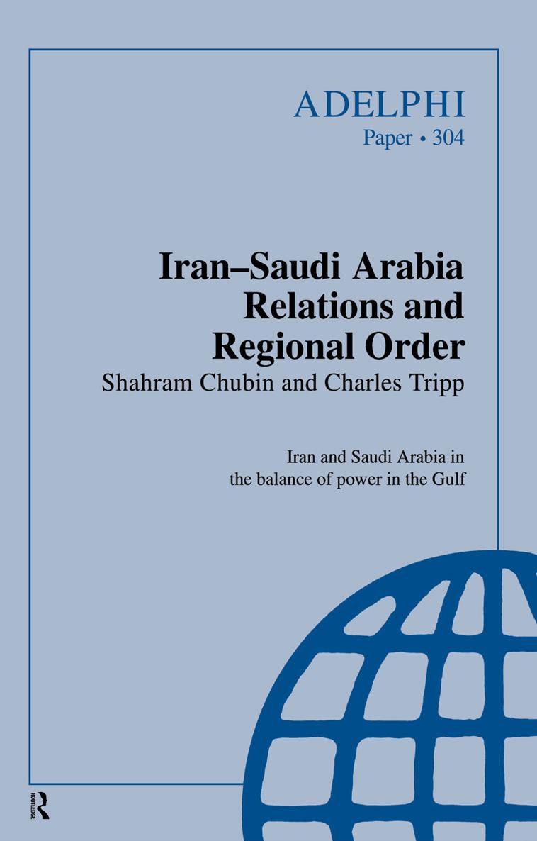 ADELPHI Paper 304 IranSaudi Arabia Relations and Regional Order Contents - photo 1