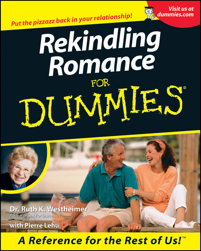 Rekindling Romance For Dummies by Dr Ruth K Westheimer with Pierre Lehu - photo 1
