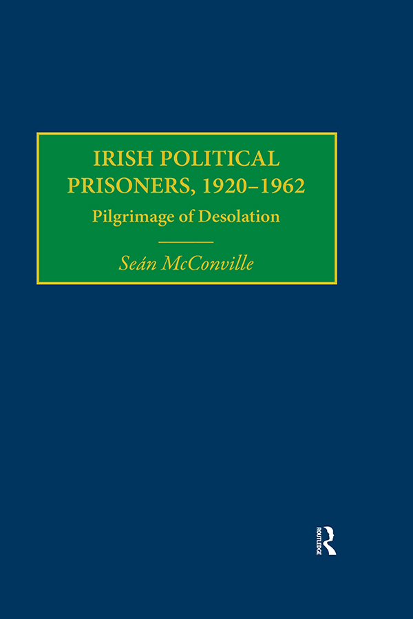 IRISH POLITICAL PRISONERS 19201962 Irish Political Prisoners presents a - photo 1