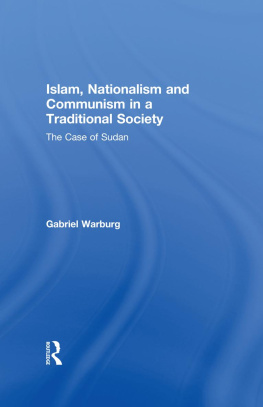 Gabriel Warburg Islam, Nationalism and Communism in a Traditional Society: The Case of Sudan