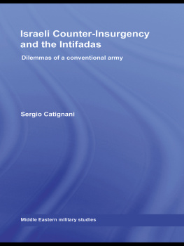 Sergio Catignani Israeli Counter-Insurgency and the Intifadas: Dilemmas of a Conventional Army