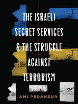 Ami Pedahzur - The Israeli Secret Services and the Struggle Against Terrorism