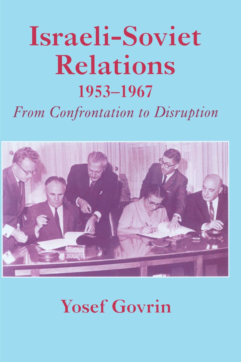 ISRAELI-SOVIET RELATIONS 1953-67 IsraeliSoviet Relations 1953-1967 From - photo 1