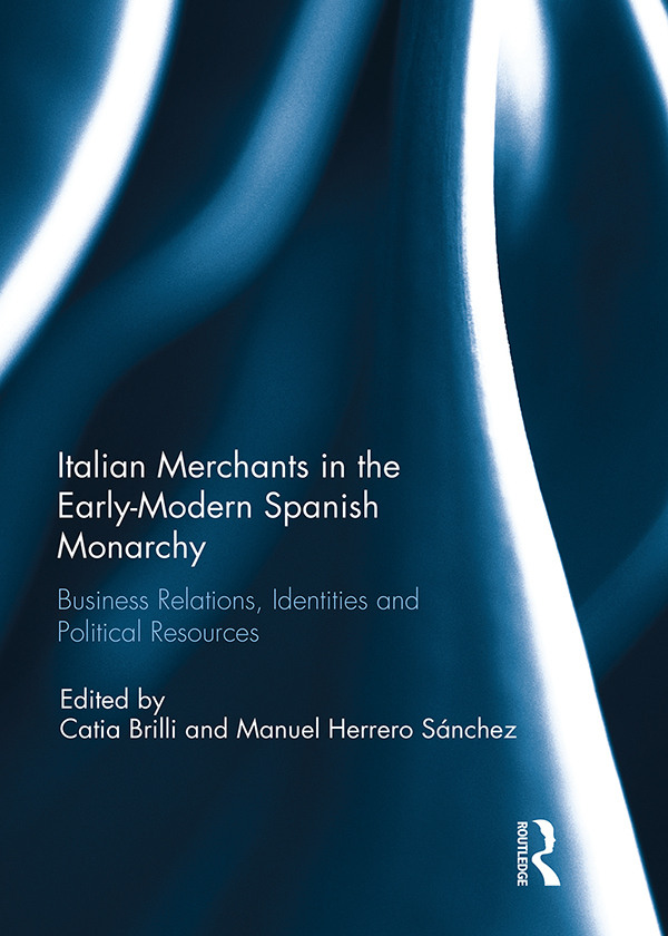 Italian Merchants in the Early-Modern Spanish Monarchy Italian businessmen - photo 1