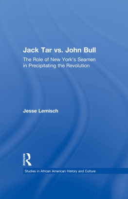 Jesse Lemisch - Jack Tar vs. John Bull: The Role of New Yorks Seamen in Precipitating the Revolution