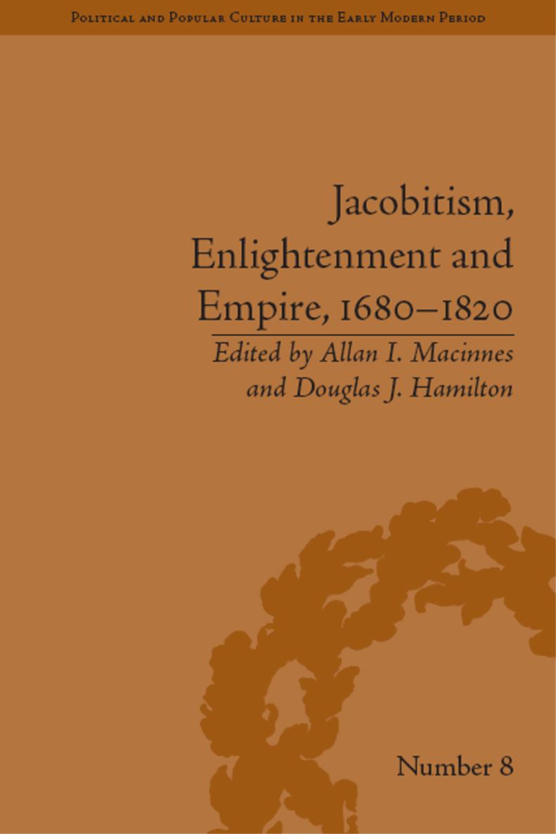 JACOBITISM ENLIGHTENMENT AND EMPIRE 16801820 POLITICAL AND POPULAR CULTURE IN - photo 1