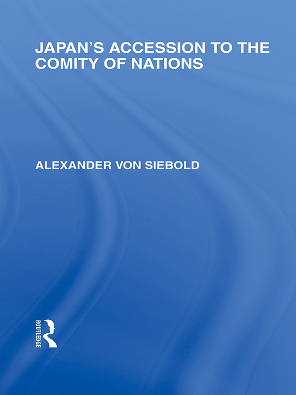 ROUTLEDGE LIBRARY EDITIONS JAPAN JAPANS ACCESSION TO THE COMITY OF NATIONS - photo 1