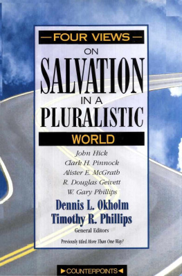 R. Douglas Geivett - Four Views on Salvation in a Pluralistic World (Counterpoints: Bible and Theology)