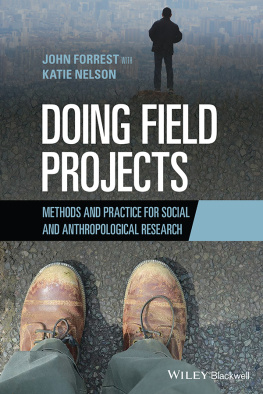 John Forrest - Doing Field Projects: Methods and Practice for Social and Anthropological Research