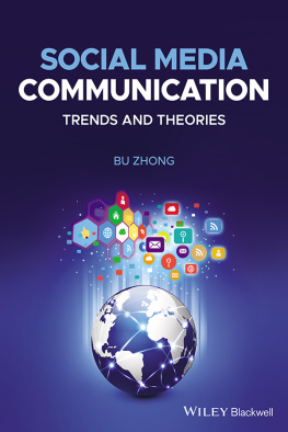 Bu Zhong - Social Media Communication: Trends and Theories