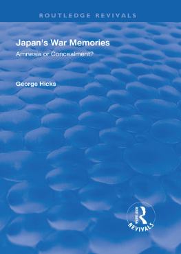 George Hicks - Japans War Memories: Amnesia or Concealment?