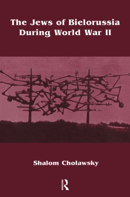 Cholawsky - Jews of Bielorussia During World War II