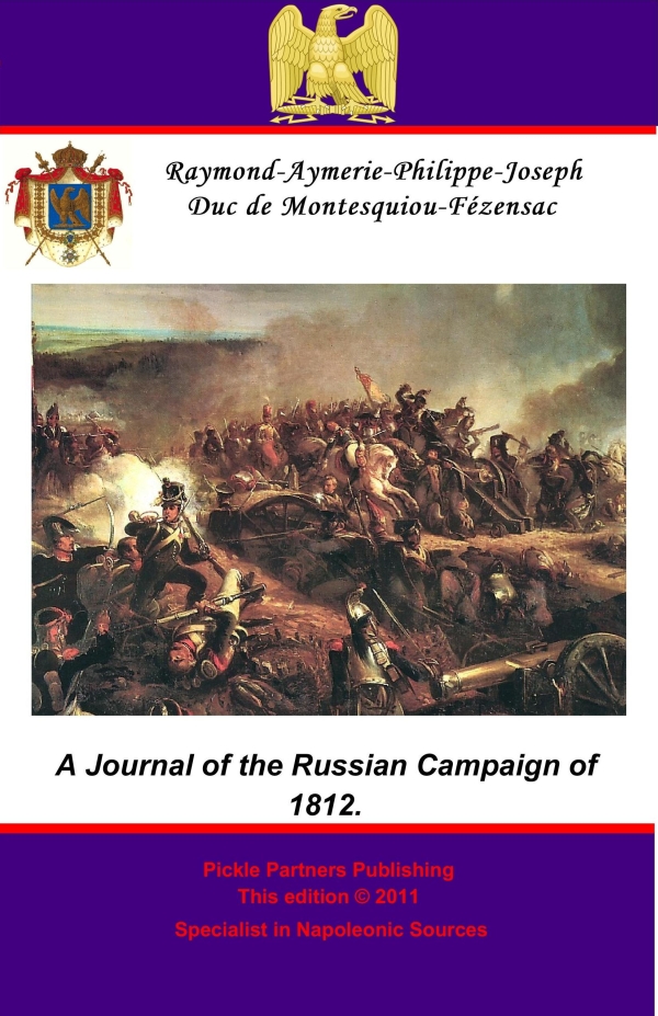 A JOURNAL OF THE RUSSIAN CAMPAIGN OF 1812 TRANSLATED FROM THE FRENCH OF - photo 1