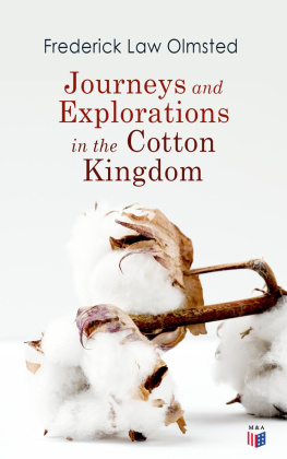 Frederick Law Olmsted Journeys and Explorations in the Cotton Kingdom