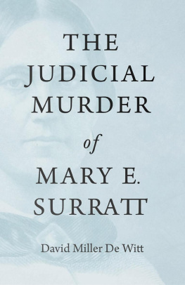 David Miller De Witt - The Judicial Murder of Mary E. Surratt