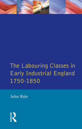 John Rule The Labouring Classes in Early Industrial England, 1750-1850