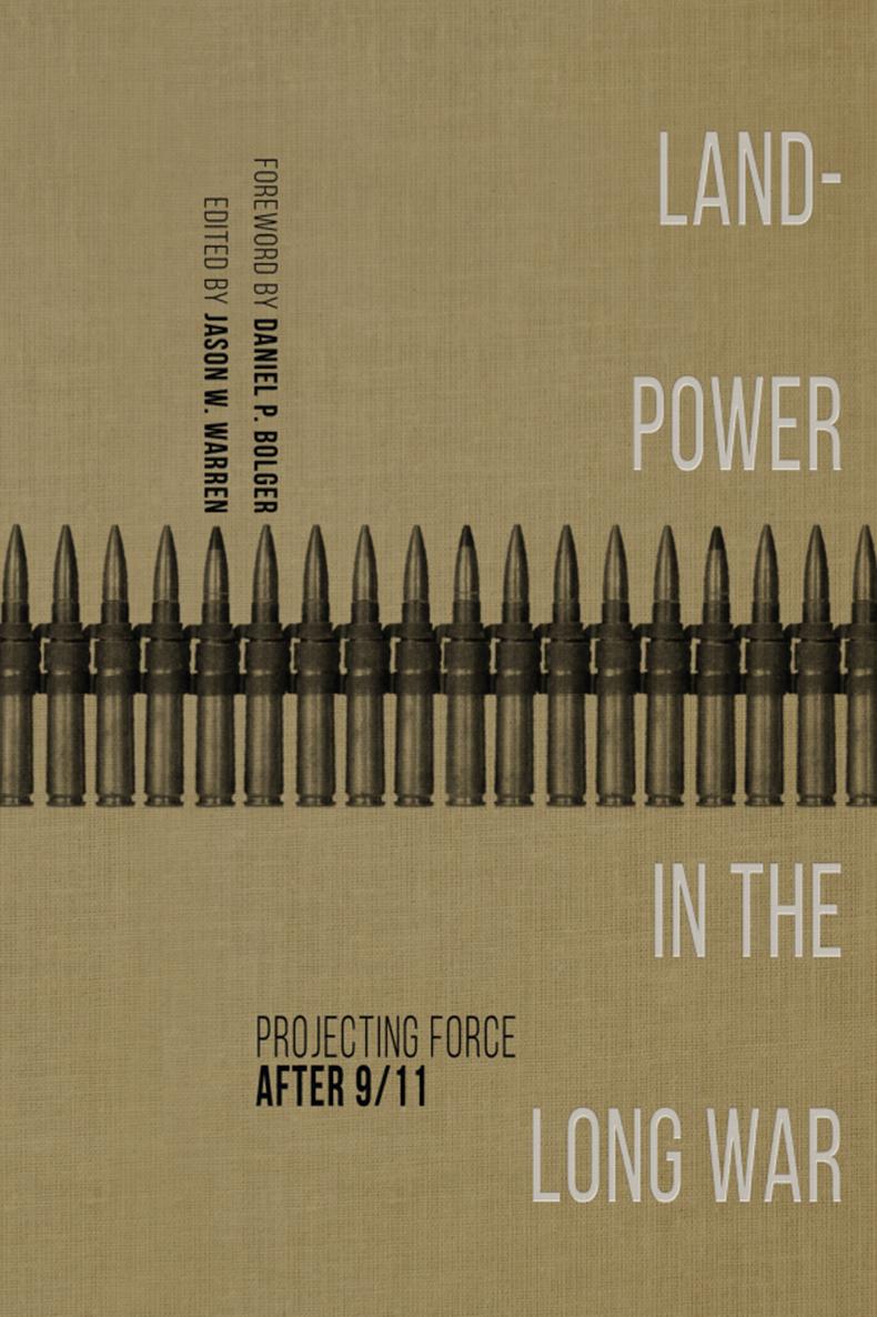 LANDPOWER IN THE LONG WARAUSA Books SERIES EDITOR Joseph Craig LANDPOWER - photo 1