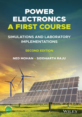 Ned Mohan - Power Electronics, A First Course: Simulations and Laboratory Implementations