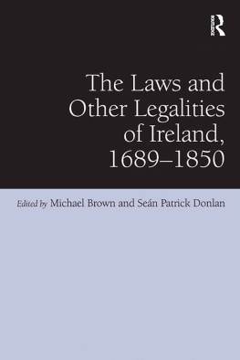 Seán Patrick Donlan The Laws and Other Legalities of Ireland, 1689-1850