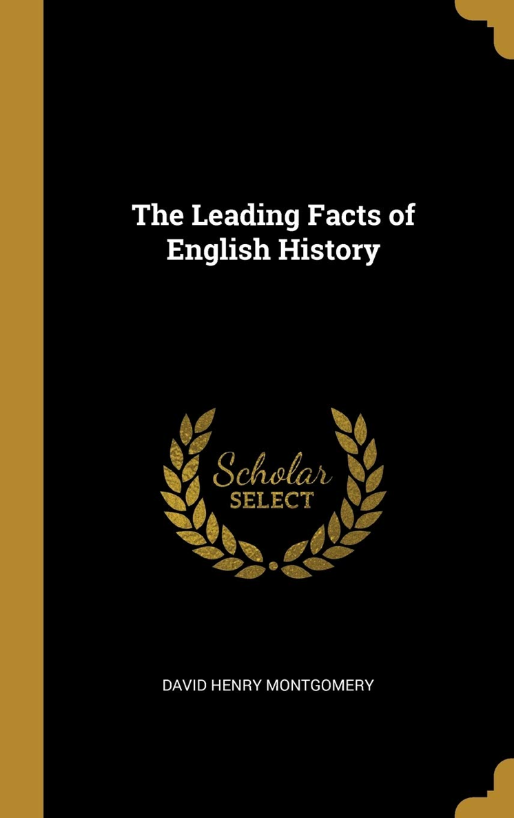 The Leading Facts of History Series The Leading Facts of English History by D - photo 1