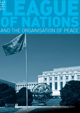 Martyn Housden - The League of Nations and the Organization of Peace