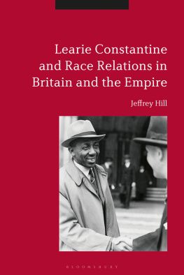 Jeffrey Hill - Learie Constantine and Race Relations in Britain and the Empire