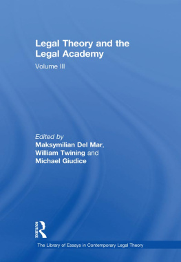 MaksymilianDel Mar - Legal Theory and the Legal Academy: Volume III