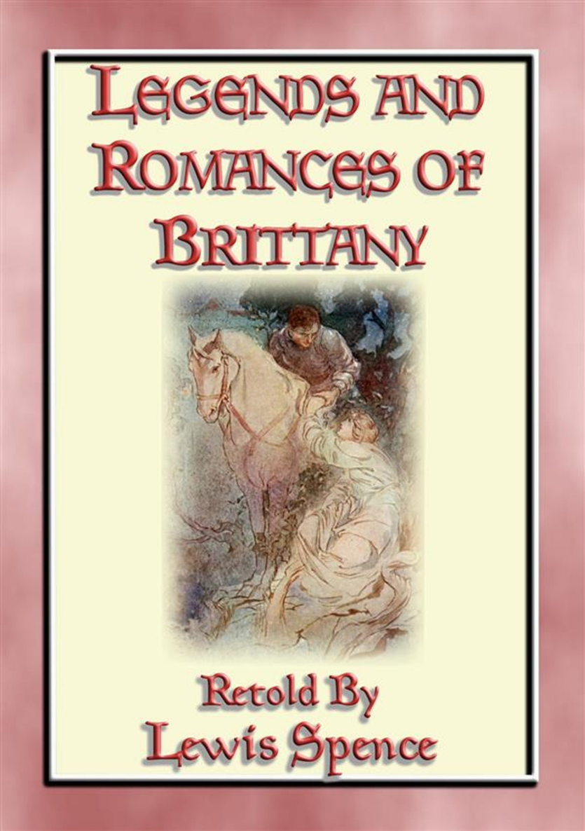 LEGENDS ROMANCES OF BRITTANY GRAELENT AND THE FAIRY-WOMAN Fr - photo 1