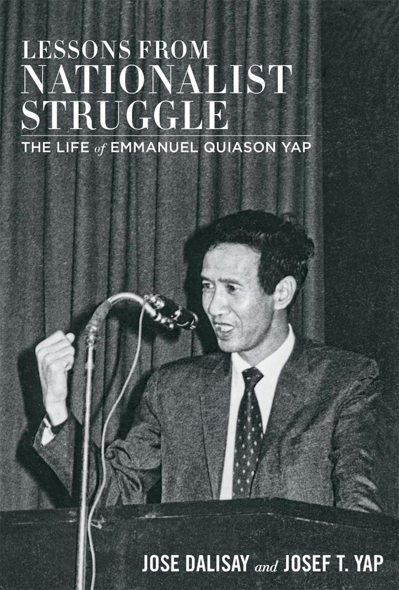 Lessons from Nationalist Struggle The Life of Emmanuel Quiason Yap Lessons - photo 1