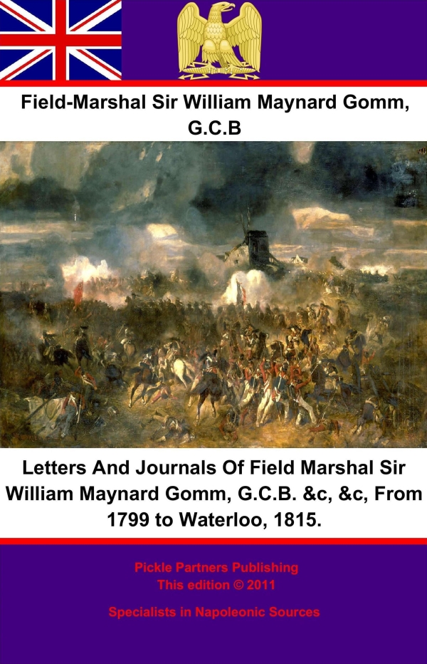 SIR WILLIAM MAYNARD GOMM This edition is published by PICKLE PARTNERS - photo 1