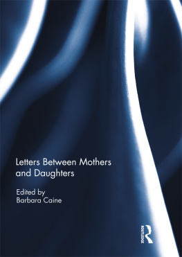 Barbara Caine Letters Between Mothers and Daughters