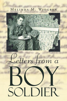 Melinda M. M. Widgren Letters from a Boy Soldier