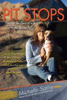 Michelle Sathe - Pit Stops: Crossing the Country with Loren the Rescue Bully