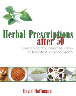 David Hoffmann - Herbal Prescriptions after 50: Everything You Need to Know to Maintain Vibrant Health