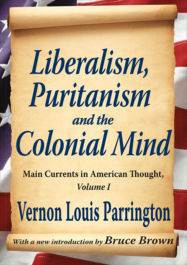 Liberalism Puritanism and the Colonial Mind Liberalism Puritanism and - photo 1