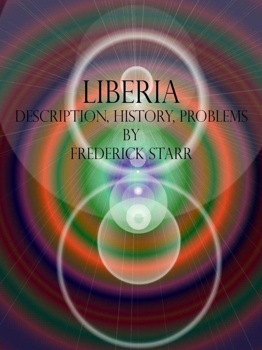 Please see the at the end of this text book cover LIBERIA DESCRIPTION - photo 1