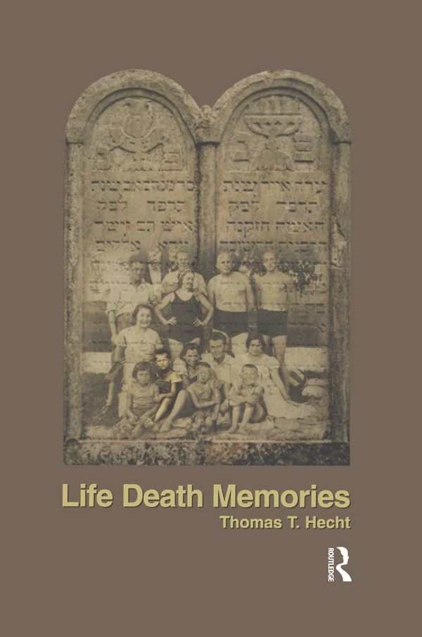 Life Death Memories First published 2002 by Leopolis Press Published 2019 by - photo 1