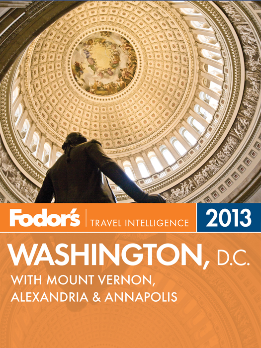 Fodors Washington DC 2013 with Mount Vernon Alexandria Annapolis - photo 1