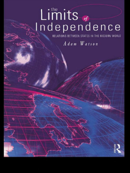 Adam Watson - The Limits of Independence: Relations Between States in the Modern World
