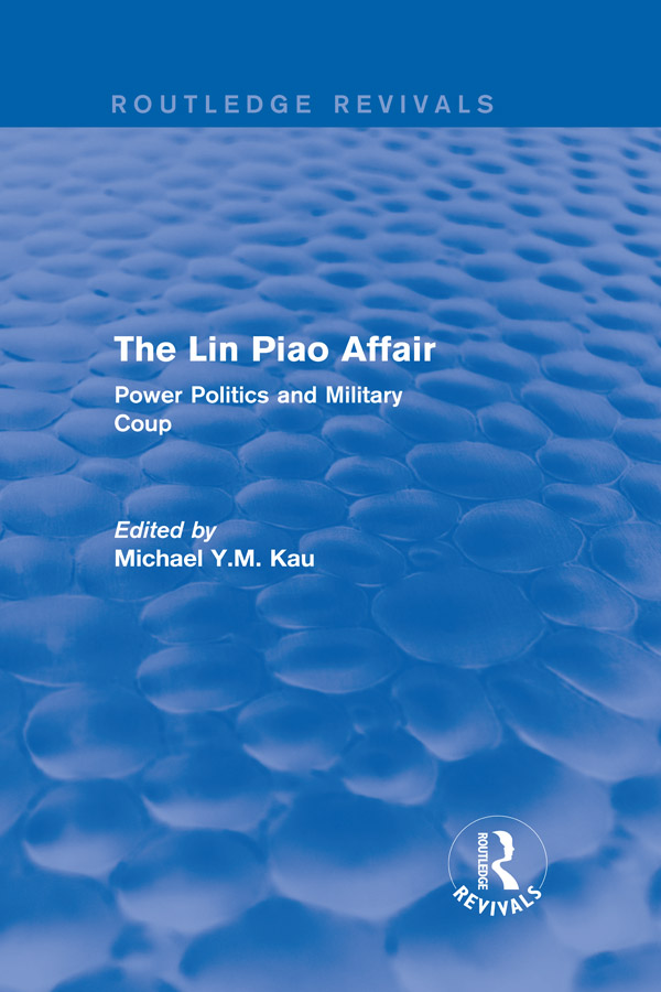 Routledge Revivals The Lin Piao Affair First published in 1975 this book is - photo 1