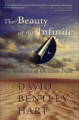 David Bentley Hart The Beauty of the Infinite: The Aesthetics of Christian Truth