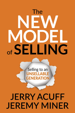 Jerry Acuff The New Model of Selling: Selling to an Unsellable Generation