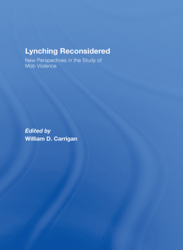 William D Carrigan - Lynching Reconsidered: New Perspectives in the Study of Mob Violence