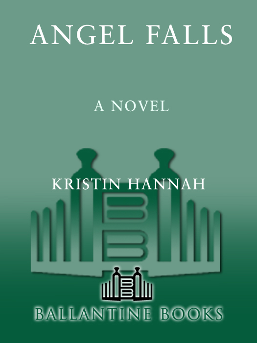 Praise for KRISTIN HANNAH and her novels ANGEL FALLS An all-night - photo 1