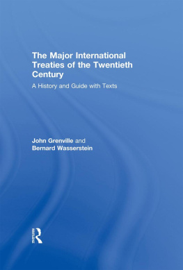 J.A.S. Grenville The Major International Treaties of the Twentieth Century: A History and Guide with Texts