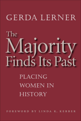 Gerda Lerner - The Majority Finds Its Past: Placing Women in History